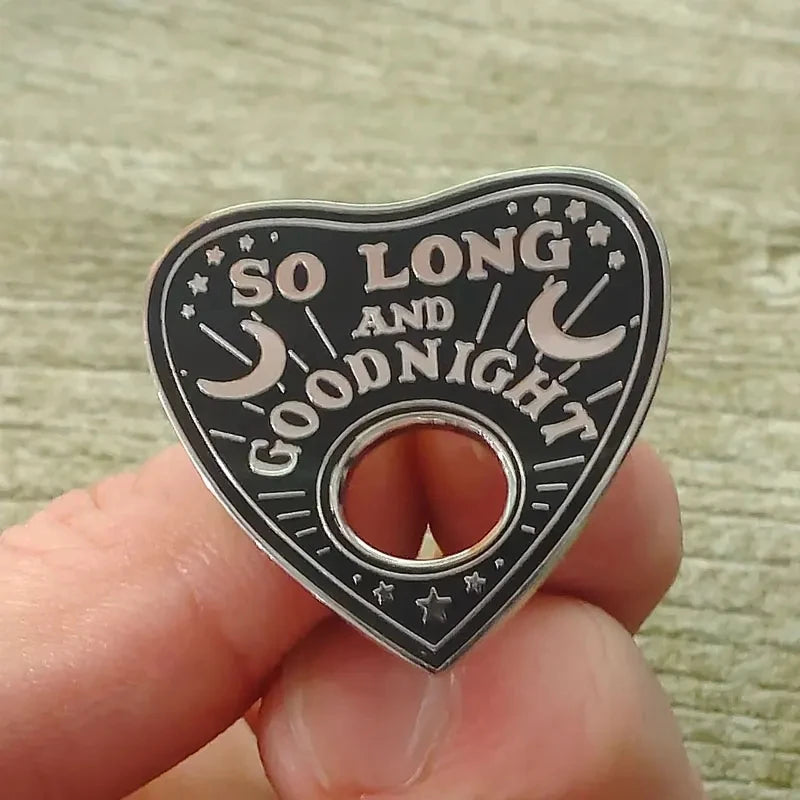 So Long and Goodnight Divination Ouija Board Enamel Brooch Pin Hat Bag Collar Lapel Pins Badges Fashion Jewelry Accessories